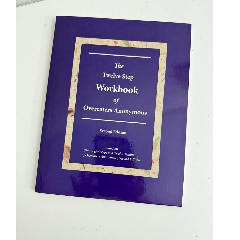 The Twelve Step Workbook of Overeaters Anonymous Second Edition OA Recovery Book